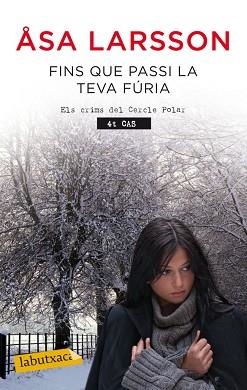 FINS QUE PASSI LA TEVA FÚRIA (ELS CRIMS DEL CERCLE POLAR 4) | 9788499306353 | LARSSON, ASA