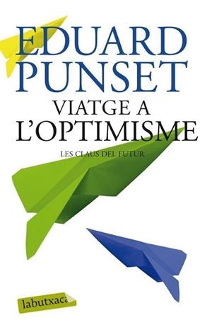 VIATGE A L'OPTIMISME | 9788499306452 | PUNSET, EDUARD