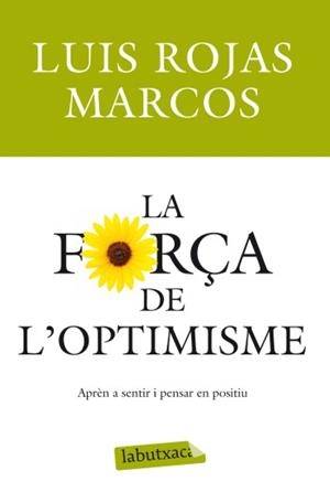 FORÇA DE L'OPTIMISME, LA | 9788499303215 | ROJAS MARCOS, LUIS