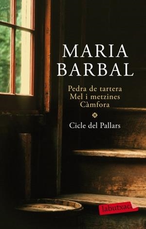 CICLE DEL PALLARS. PEDRA DE TARTERA, MEL I METZINES I CÀMFORA | 9788499302966 | BARBAL, MARIA