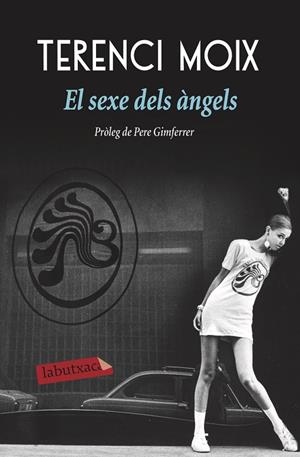 SEXE DELS ÀNGELS, EL | 9788417031596 | MOIX, TERENCI