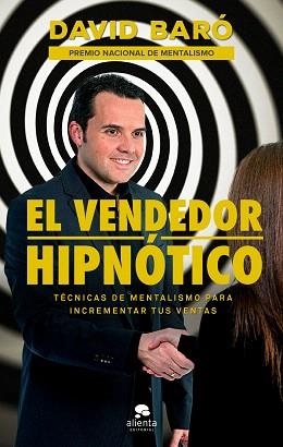 VENDEDOR HIPNÓTICO, EL | 9788416928569 | BARÓ SUÑÉ, DAVID