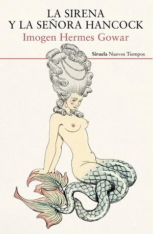 SIRENA Y LA SEÑORA HANCOCK, LA | 9788417308780 | HERMES GOWAR, IMOGEN