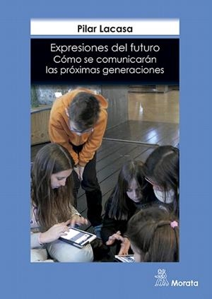 EXPRESIONES DEL FUTURO | 9788471128669 | LACASA, PILAR