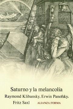 SATURNO Y LA MELANCOLÍA | 9788420671000 | KLIBANSKY, RAYMOND / PANOFSKY, ERWIN / SAXL, FRITZ