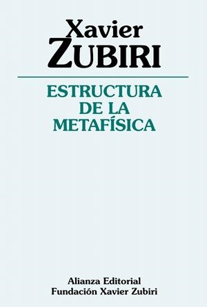 ESTRUCTURA DE LA METAFÍSICA | 9788491042600 | ZUBIRI, XAVIER