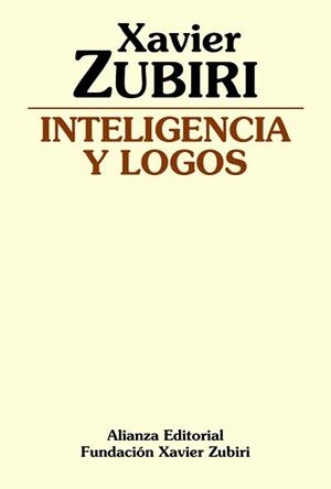 INTELIGENCIA Y LOGOS | 9788420690124 | ZUBIRI, XAVIER