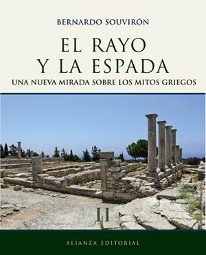 RAYO Y LA ESPADA, EL. UNA NUEVA MIRADA SOBRE LOS MITOS GRIEGOS | 9788420663289 | SOUVIRÓN GUIJO, BERNARDO