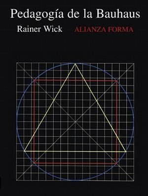 PEDAGOGIA DE LAS BAUHAUS, LA | 9788420671567 | WICK, RAINER