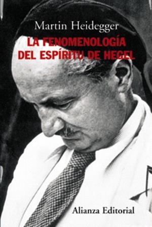 FENOMENOLOGÍA DEL ESPÍRITU DE HEGEL, LA | 9788420647722 | HEIDEGGER, MARTIN