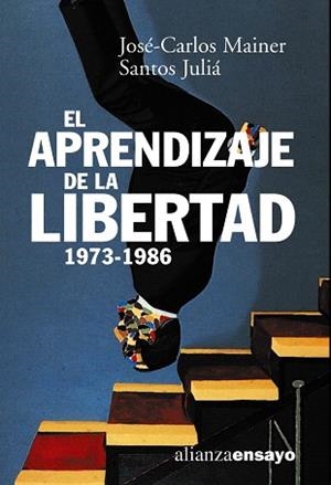 APRENDIZAJE DE LA LIBERTAD 1973-1986, EL | 9788420667591 | MAINER, JOSÉ CARLOS / JULIÁ, SANTOS