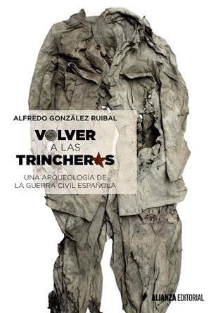 VOLVER A LAS TRINCHERAS | 9788491042372 | GONZÁLEZ RUIBAL, ALFREDO