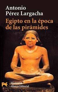 EGIPTO EN LA ÉPOCA DE LAS PIRÁMIDES | 9788420639857 | PEREZ LAGACHA, ANTONIO
