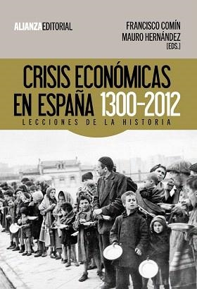 CRISIS ECONÓMICAS EN ESPAÑA, 1300-2012 | 9788420674476 | COMÍN, FRANCISCO / HERNÁNDEZ, MAURO