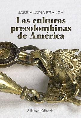 CULTURAS PRECOLOMBINAS DE AMÉRICA, LAS | 9788420649078 | ALCINA FRANCH, JOSÉ