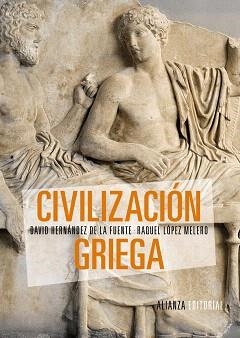 CIVILIZACIÓN GRIEGA | 9788420693439 | HERNÁNDEZ DE LA FUENTE, DAVID / LÓPEZ MELERO, RAQUEL