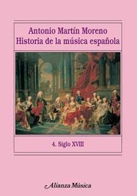 HISTORIA DE LA MUSICA ESPAÑOLA. VOLUMEN 4 | 9788420664767 | MARTIN, ANTONIO