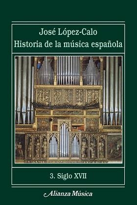 HISTORIA DE LA MUSICA ESPAÑOLA. VOLUMEN 3 | 9788420664750 | LOPEZ-CALO, JOSE