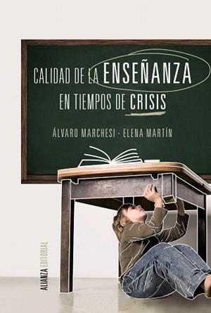 CALIDAD DE LA ENSEÑANZA EN TIEMPOS DE CRISIS | 9788420690650 | MARCHESI ULLASTRES, ÁLVARO / MARTÍN ORTEGA, ELENA