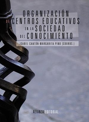 ORGANIZACIÓN DE CENTROS EDUCATIVOS EN LA SOCIEDAD DEL CONOCIMIENTO | 9788420684697 | CANTÓN MAYO, ISABEL / PINO JUSTE, MARGARITA