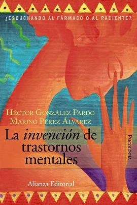 INVENCIÓN DE TRASTORNOS MENTALES, LA | 9788420648668 | GONZÁLEZ PARDO, HÉCTOR / PÉREZ ÁLVAREZ, MARINO