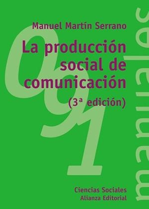 PRODUCCIÓN SOCIAL DE COMUNICACIÓN, LA | 9788420641928 | MARTÍN SERRANO, MANUEL