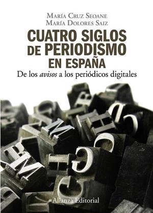 CUATRO SIGLOS DEL PERIODISMO EN ESPAÑA | 9788420648842 | SEOANE, MARÍA CRUZ / SAIZ, MARÍA DOLORES
