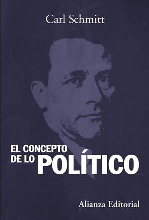 CONCEPTO DE LO POLÍTICO, EL | 9788420683836 | SCHMITT, CARL