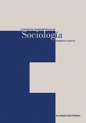 CONCEPTOS FUNDAMENTALES DE SOCIOLOGIA | 9788420687483 | GARVIA, ROBERTO