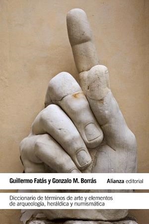 DICCIONARIO DE TÉRMINOS DE ARTE Y ELEMENTOS DE ARQUEOLOGÍA, HERÁLDICA Y NUMISMÁT | 9788420608488 | BORRÁS, GONZALO M. / FATÁS, GUILLERMO