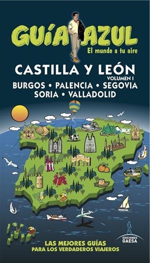CASTILLA LEÓN I : GUÍA AZUL [2016] | 9788416766314 | LEDRADO, PALOMA/GARCÍA, JESÚS/GONZÁLEZ, IGNACIO