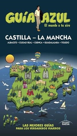 CASTILLA - LA MANCHA : GUÍA AZUL [2017] | 9788416766697 | LEDRADO, PALOMA