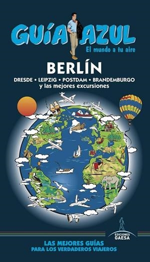 BERLÍN : GUÍA AZUL [2017] | 9788416766796 | LEDRADO, PALOMA / MAZARRASA, LUIS / RUIZ, INÉS