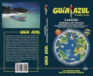 CANCÚN Y LA PENÍNSULA DE YUCATÁN : GUÍA AZUL [2018] | 9788417368029 | GARCÍA, JESÚS