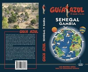SENEGAL Y GAMBIA : GUÍA AZUL [2018] | 9788417368036 | INGELMO, ÁNGEL / PAMIES, JOSE IGNACIO / SANZ, JAVIER / DE ALBA, CARLOS