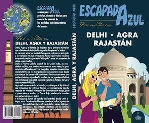 DELHI, AGRA Y RAJASTÁN : ESCAPADA AZUL [2018] | 9788417368432 | MAZARRASA, LUIS/CABRERA, DANIEL