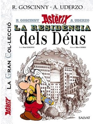 GC ASTÈRIX 17: LA RESIDENCIA DELS DÉUS (LA GRAN COL·LECCIÓ) | 9788469624357 | GOSCINNY, RENÉ / UDERZO, ALBERT