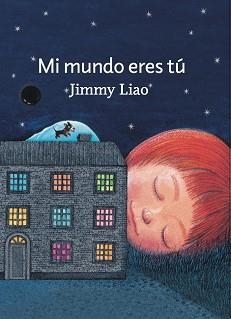 MI MUNDO ERES TU | 9788415208952 | LIAO, JIMMY