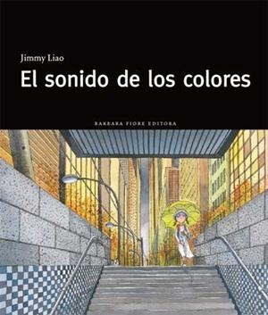 SONIDO DE LOS COLORES, EL | 9788493750633 | LIAO, JIMMY