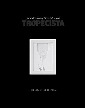 TROPECISTA | 9788415208303 | GONZALVO, JORGE