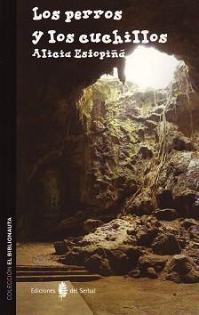 PERROS Y LOS CUCHILLOS, LOS | 9788476288214 | ESTOPIÑÁ, ALICIA