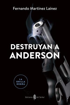 DESTRUYAN A ANDERSON | 9788476289013 | MARTÍNEZ LAÍNEZ, FERNANDO