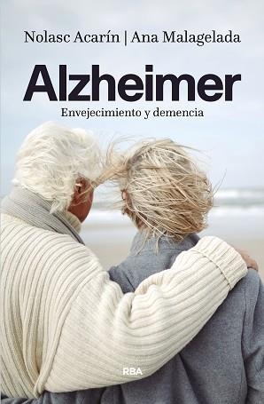 ALZHEIMER : ENVEJECIMIENTO Y DEMENCIA | 9788490567869 | ACARIN TUSELL, NOLASC