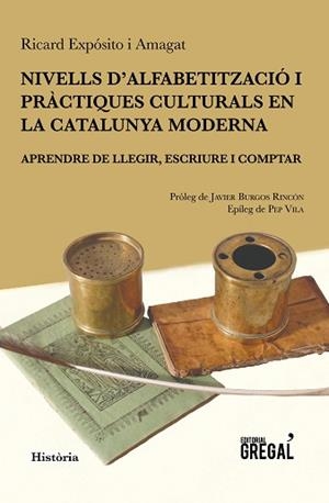 NIVELLS D'ALFABETITZACIÓ I PRÀCTIQUES CULTURALS EN LA CATALUNYA MODERNA | 9788494618208 | EXPÓSITO AMAGAT, RICARD