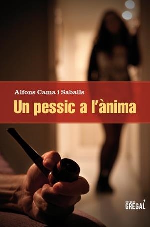 PESSIC A L'ÀNIMA, UN | 9788494150036 | CAMA I SABALLS, ALFONS