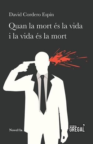 QUAN LA MORT ÉS LA VIDA I LA VIDA ÉS LA MORT | 9788494618284 | CORDERO ESPIN, DAVID