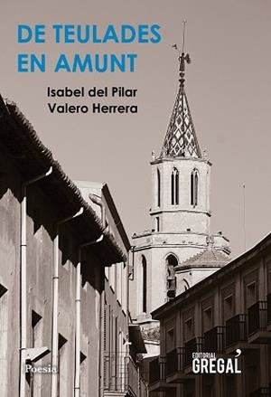 DE TEULADES EN AMUNT | 9788494618260 | DEL PILAR VALERO HERRERA, ISABEL