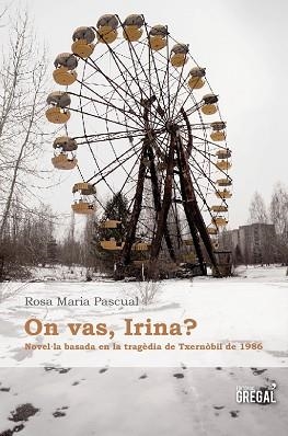 ON VAS, IRINA? | 9788494233012 | PASCUAL, ROSA MARIA