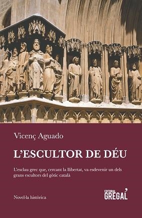 ESCULTOR DE DÉU, L' | 9788494649004 | AGUADO I CUDOLÀ, VICENÇ