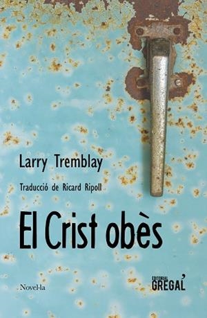 CRIST OBÈS, EL | 9788417082291 | TREMBLAY, LARRY